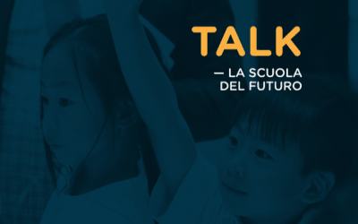 TALK #SCUOLA #FUTURO #EDUCAZIONE